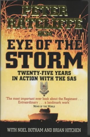 Eye of the Storm: Twenty-Five Years In Action With The SAS: 25 Years in Action with the SAS by Ratcliffe. Peter ( 2003 ) Paperback