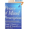 The Peace of Mind Prescription: An Authoritative Guide to Finding the Most Effective Treatment for Anxiety and... by Dennis Charney, Charles Nemeroff, and Stephen R. Braun