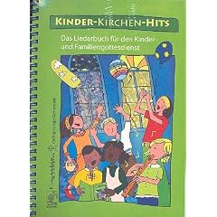 Kinder-Kirchen-Hits : Das Liederbuch in praktischer Spiralbindung mit Bleistift - 80 religi�se Kinderlieder f�r den Einsatz im Kindergottesdienst, im Kindergarten und in der Grundschule - Noten/sheet music
