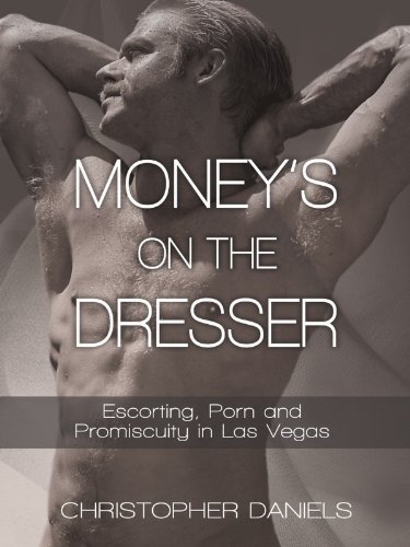 Money's on the Dresser: Escorting, Porn and Promiscuity in Las Vegas