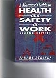 A manager's guide to health and safety at work