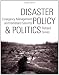 Disaster Policy and Politics: Emergency Management and Homeland Security