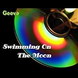Swimming On the Moon [Explicit]
