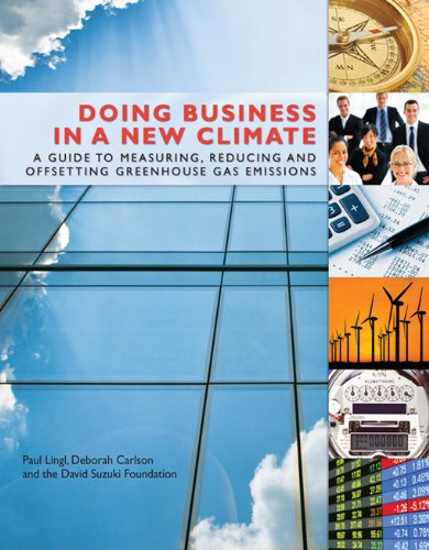 Doing Business in a New Climate: A Guide to Measuring, Reducing and Offsetting Greenhouse Gas Emissions