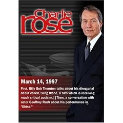 Charlie Rose with Billy Bob Thornton; Geoffrey Rush (March 14, 1997)