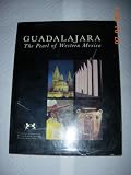 Guadalajara: The pearl of western Mexico