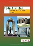 Tadschikistan: Politik, Gesellschaft, Kultur