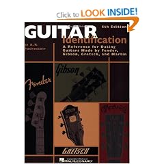 Guitar Identification: A Reference Guide to Serial Numbers for Dating Guitars Made by Fender, Gibson, Gretsch and Martin