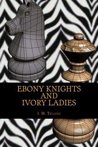ebony knights and ivory ladies
