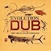 The Evolution of Dub, Vol. 2