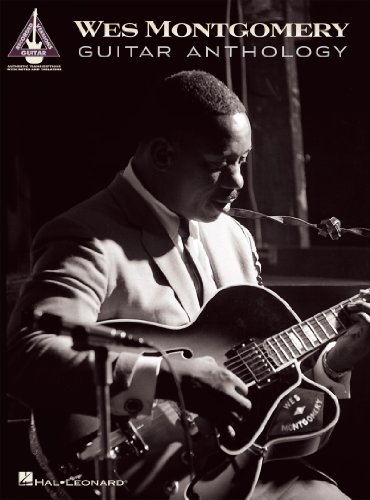 Wes Montgomery Guitar Anthology (Songbook) (Guitar Recorded Versions)