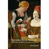Explaining Social Behavior: More Nuts and Bolts for the Social Sciences