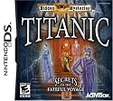 Hidden Mysteries: Titanic - Secrets of the Fateful Voyage
