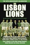 cover of The Lisbon Lions: The Real Inside Story of Celtic's European Cup Triumph