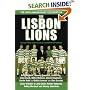 The Lisbon Lions: The Real Inside Story of Celtic's European Cup Triumph