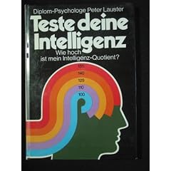 Teste deine Intelligenz : wie hoch ist mein Intelligenz-Quotient?.