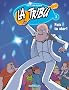 La Tribu, Tome 3 : Fais ta star !