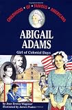 Abigail Adams: Girl of Colonial Days (Childhood of Famous Americans)