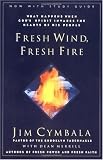 Image of Fresh Wind, Fresh Fire: What Happens When God's Spirit Invades the Hearts of His People