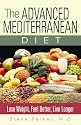 The Advanced Mediterranean Diet: Lose Weight, Feel Better, Live Longer