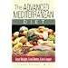 The Advanced Mediterranean Diet: Lose Weight, Feel Better, Live Longer