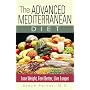 The Advanced Mediterranean Diet: Lose Weight, Feel Better, Live Longer