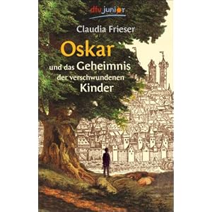 Umschlag von 'Oskar und das Geheimnis der verschwundenen Kinder'