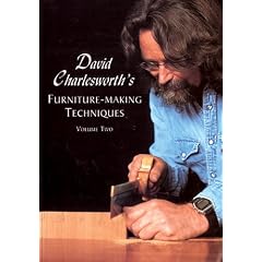 David Charlesworth's Furniture-Making Techniques Volume Two