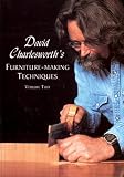 David Charlesworth's Furniture-making Techniques: v. 2