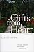 Gifts from the Heart: 10 Ways to Build More Loving Relationships