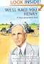 We'll Race You, Henry: A Story about Henry Ford (Carolrhoda Creative Minds Series)