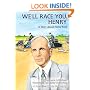 We'll Race You Henry: A Story About Henry Ford (Carolrhoda Creative Minds Series)
