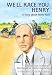 We'll Race You Henry: A Story About Henry Ford (Carolrhoda Creative Minds Series)