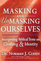 Masking and Unmasking Ourselves: Interpreting Biblical Texts on Clothing & Identity