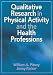 Book cover of Qualitative Research in Physical Activity and the Health Professions.
