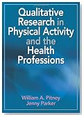 Qualitative Research in Physical Activity and the Health Professions
