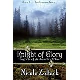 Knight of Glory (Kingdom of Arnhem, Book 2) ~ Nicole Zoltack