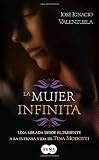 La Mujer infinita (Spanish Edition)