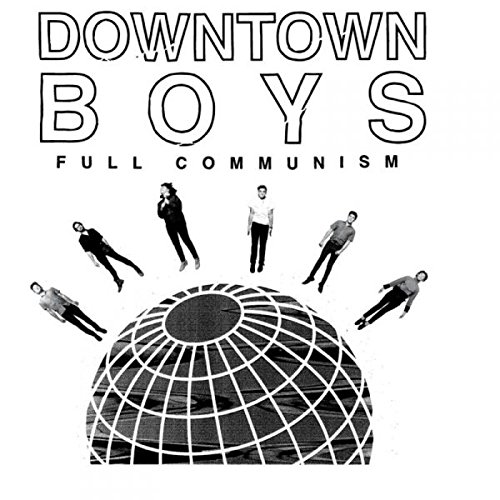 Album Art for Full Communism by Downtown Boys