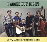Jerry Garcia Acoustic Band. Ragged but Right/Almost Acoustic