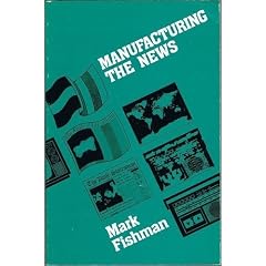 Manufacturing the News