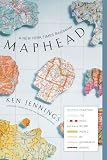 Maphead: Charting the Wide, Weird World of Geography Wonks [Paperback]