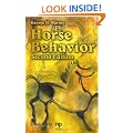 Horse Behavior: The Behavioral Traits and Adaptations of Domestic and Wild Horses, Including Ponies (Noyes Series in Animal Behavior, Ecology, Conservation & Management)