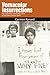 Vernacular Insurrections: Race, Black Protest, and the New Century in Composition-Literacies Studies