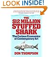 $12 Million Dollar Stuffed Shark: The Curious Economics of Contemporary Art and Auction Houses