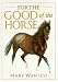 For the Good of the Horse