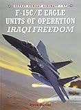 F-15C/E Eagle Units of operation Iraqi Freedom (Combat Aircraft)