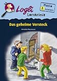 Logli Lernkrimis - Das geheime Versteck: Mathe 3 - Schuljahr - Annette Neubauer