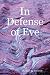 Books : In Defense of Eve