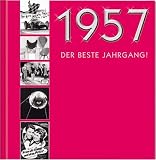 1957, Der beste Jahrgang!